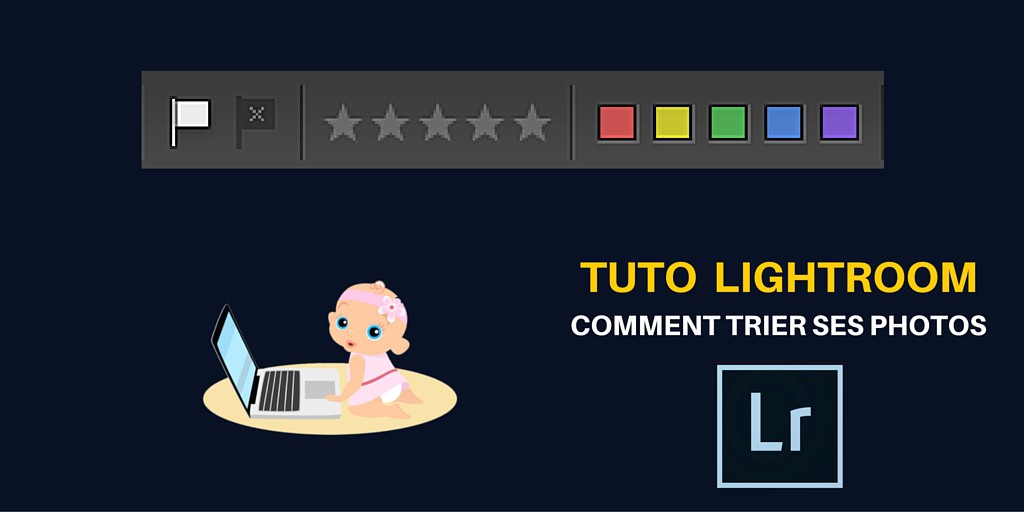Tuto-Lightroom-trier-ses-photos