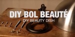 DIY – le bol beauté